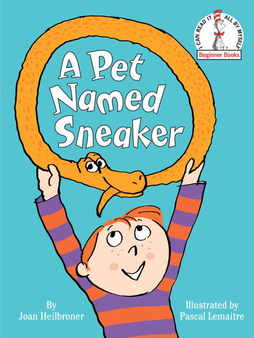 Title details for A Pet Named Sneaker by Joan Heilbroner - Available